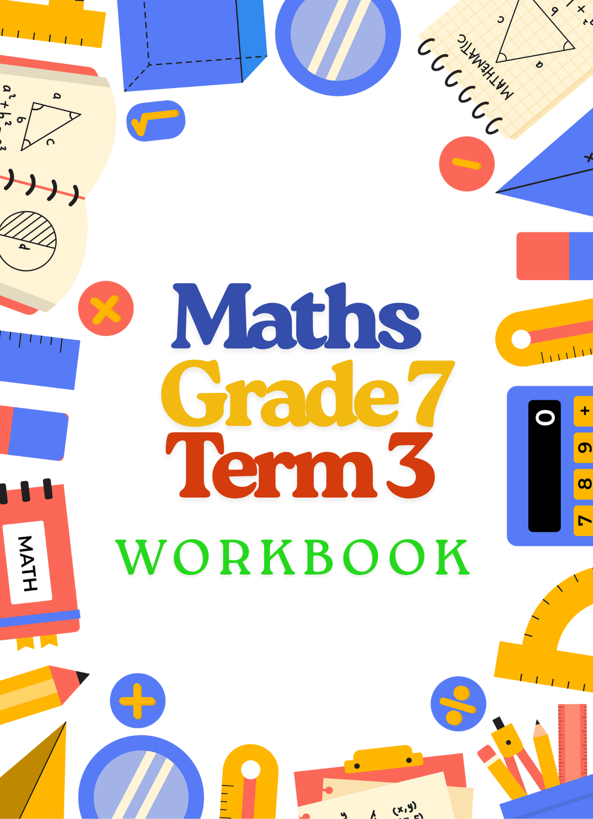 MATHS - GRADE 7 TERM 3 WORKBOOK